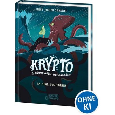 Krypto - Geheimnisvolle Meereswesen (Band 2) - Im Auge des Orkans, Gebundene Ausgabe von Hans Jørgen Sandnes, Loewe, 978-3-7432-1602-0