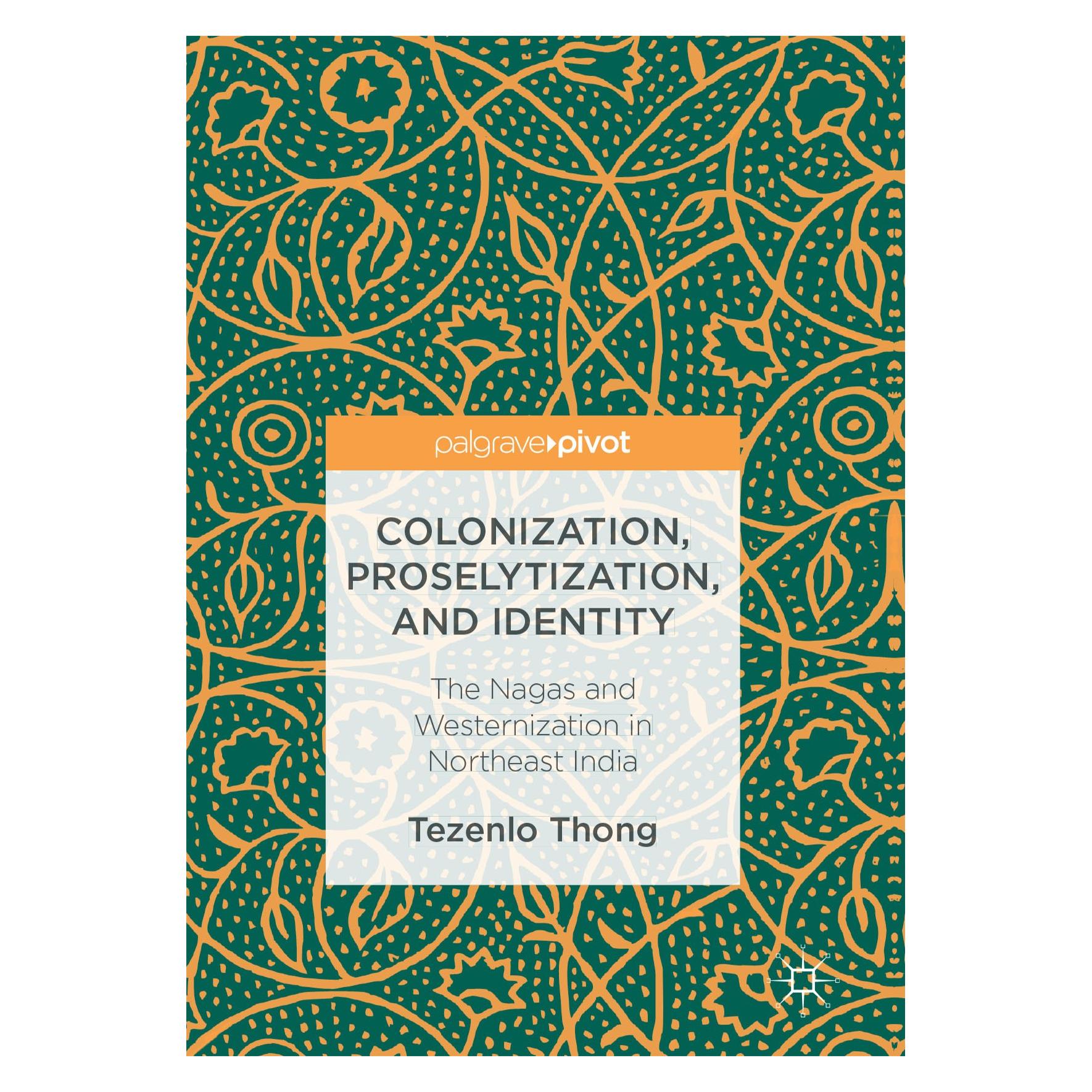 Springer Thong:Colonization, Proselytization, an (Englisch, Hardcover, Tezenlo Thong) (9783319439334)