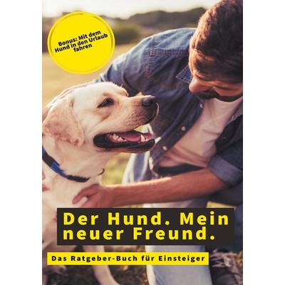 Der Hund. Mein neuer Freund., Taschenbuch von Sebastian Jäger, BoD – Books on Demand, 978-3-7519-8047-0