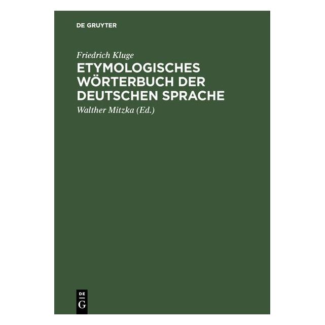 De Gruyter Kluge:Etymologisches Wörterbuch der deu (Deutsch, Hardcover, Friedrich Kluge) (66439262)