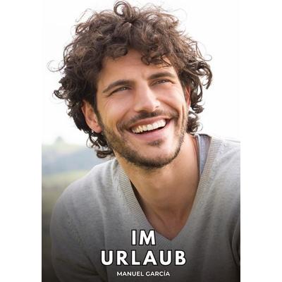 Im Urlaub, Gebundene Ausgabe von Manuel García, Tredition, 978-3-384-81549-1