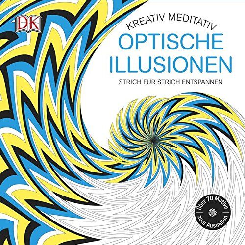 Kreativ meditativ Optische Illusionen: Strich für Strich entspannen - Preis vom 09.10.2026 07:28:09 h