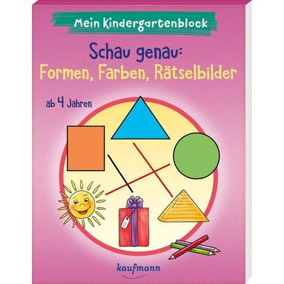 Mein Kindergartenblock - Schau genau: Formen, Farben, Rätselbilder, Taschenbuch von Kristin Lückel, Kaufmann, Ernst, 978-3-7806-6480-8