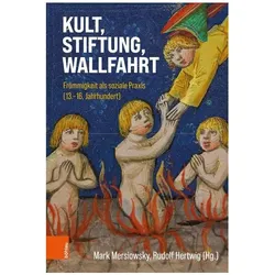 Kult, Stiftung, Wallfahrt, Fachbücher von Mark Mersiowsky, Rudolf Hertwig