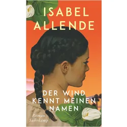 Der Wind kennt meinen Namen, Belletristik von Isabel Allende