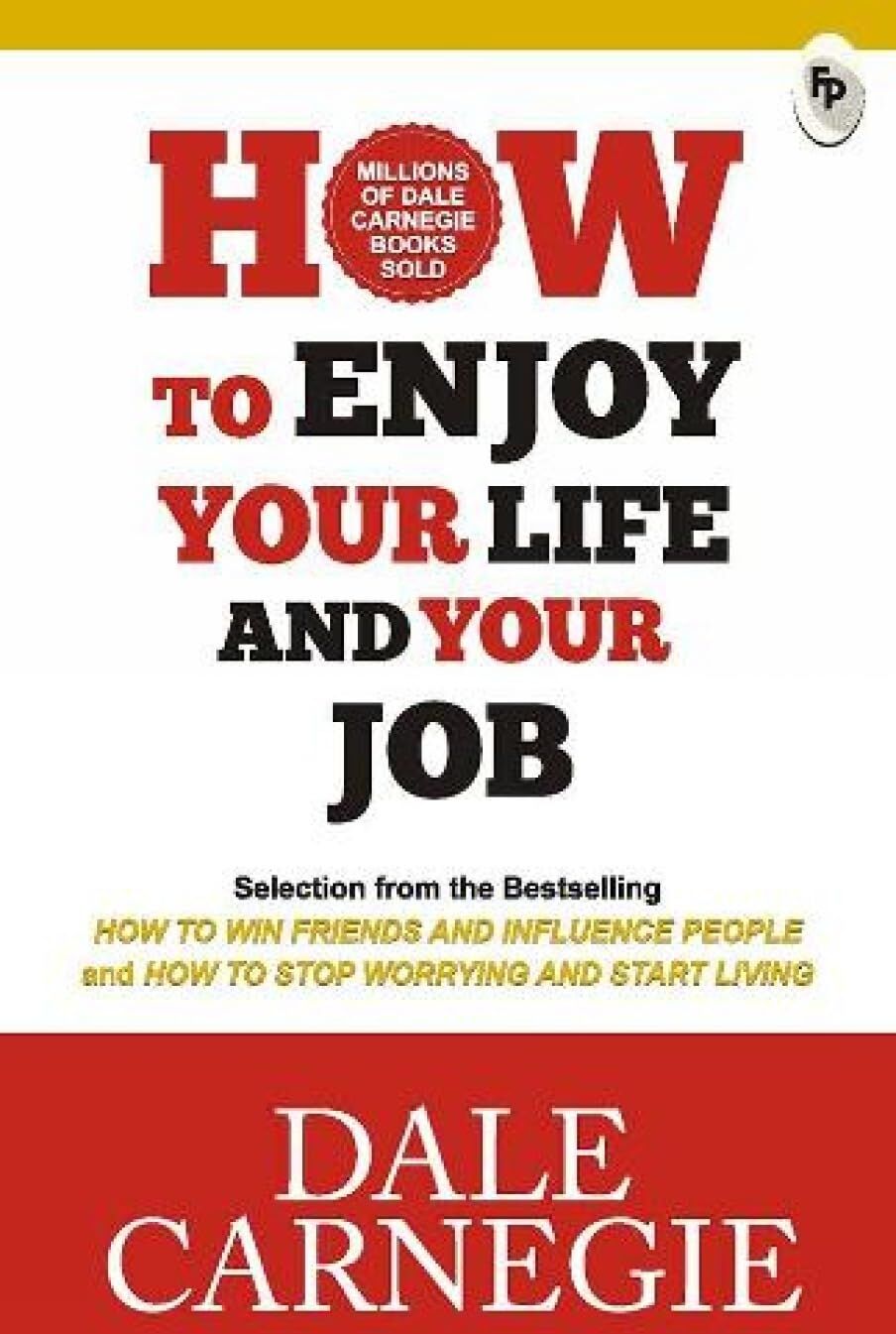 Dale Carnegie - How to Enjoy Your Life and Your Job - Preis vom 30.09.2026 09:01:18 h