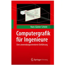 Computergrafik für Ingenieure, Fachbücher von Hans-Günter Schiele