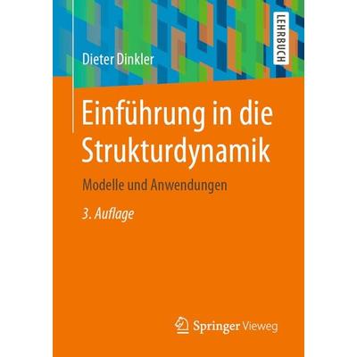 Einführung in die Strukturdynamik, Taschenbuch von Dieter Dinkler, Springer Fachmedien Wiesbaden GmbH, 978-3-658-31844-4