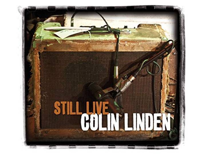 Colin Linden - Still Live
