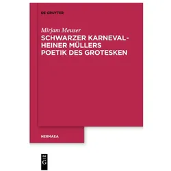 Schwarzer Karneval - Heiner Müllers Poetik des Grotesken, Fachbücher von Mirjam Meuser