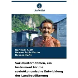 Sozialunternehmen, ein Instrument für die sozioökonomische Entwicklung der Landb, Fachbücher von Dewan Sadia Karim, Nur Nabi Alam, Ruxana Hafiz