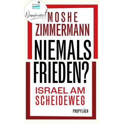 Niemals Frieden?, Gebundene Ausgabe von Moshe Zimmermann, Propyläen, 978-3-549-10083-7