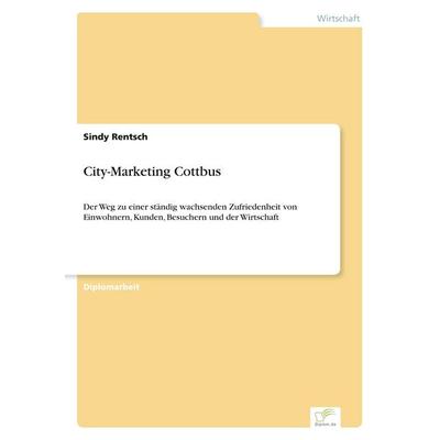 City-Marketing Cottbus, Taschenbuch von Sindy Rentsch, GRIN, 978-3-8386-7978-5