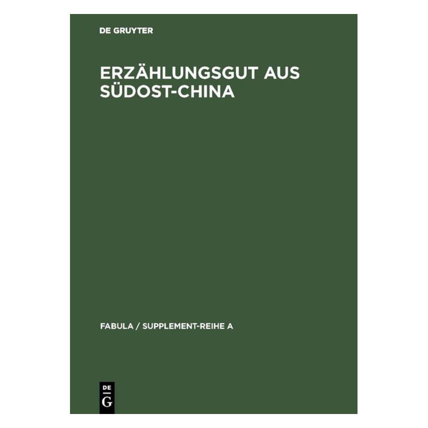 De Gruyter Erzählungsgut aus Südost-China (Deutsch, Hardcover, Wolfram Eberhard) (67759476)