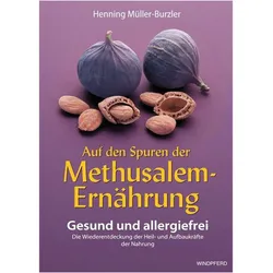 Auf den Spuren der Methusalem-Ernährung, Ratgeber von Henning Müller-Burzler