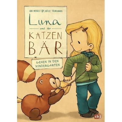 Luna und der Katzenbär gehen in den Kindergarten, Gebundene Ausgabe von Udo Weigelt, CBJ, 978-3-570-17371-8