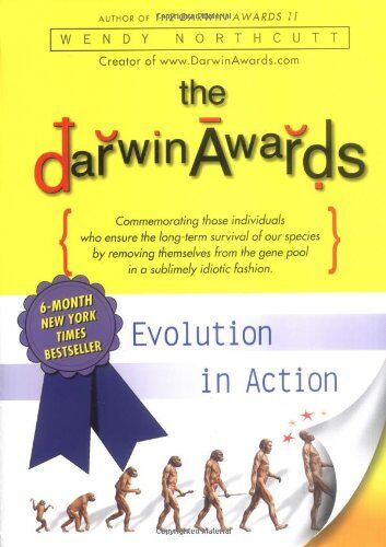 Wendy Northcutt - The Darwin Awards: Evolution in Action (Darwin Awards (Plume Books)) - Preis vom 09.10.2026 07:28:09 h
