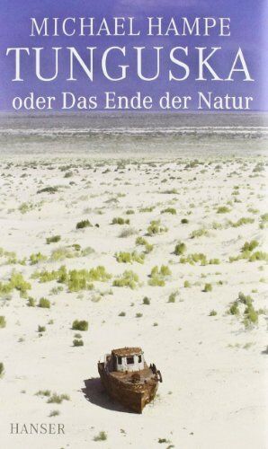 Michael Hampe - Tunguska oder Das Ende der Natur - Preis vom 10.10.2026 11:48:34 h