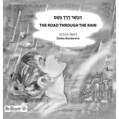 The Road through the Rain, Gebundene Ausgabe von Dasha Bondareva, Brilliant Publications, 978-1-78317-371-6