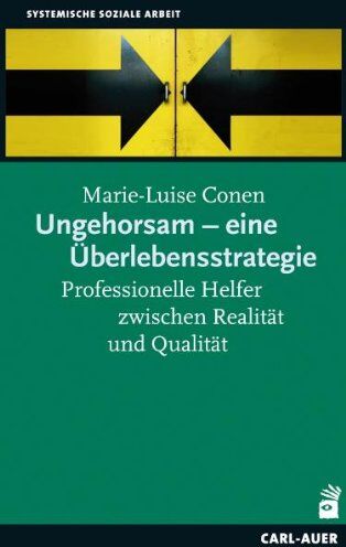 Marie-Luise Conen - Ungehorsam - eine Überlebensstrategie: Professionelle Helfer zwischen Realität und Qualität - Preis vom 10.10.2026 11:48:34 h