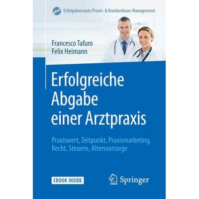 Erfolgreiche Abgabe einer Arztpraxis, Set von , Springer Berlin, 978-3-642-29538-6