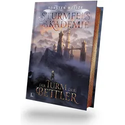 Der Turm der Bettler : Gebundene Schmuckausgabe mit Farbschnitt, Belletristik von Torsten Weitze