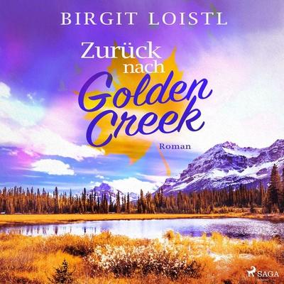 Zurück nach Golden Creek (Maple Leaf 1) - Birgit Loistl, Audio, 9788728535486