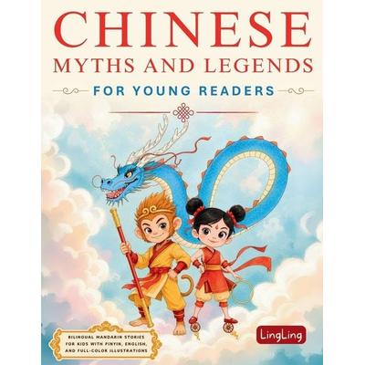 Chinese Myths and Legends for Young Readers, Taschenbuch von Ling Ling, LingLing Mandarin, 978-1-917457-18-7