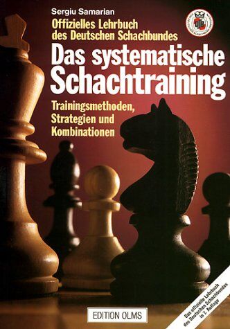 Sergiu Samarian - Das systematische Schachtraining: Trainingsmethoden, Strategien und Kombinationen - Preis vom 09.10.2026 07:28:09 h