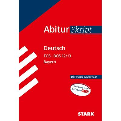 STARK Deutsch 12./13. Klasse - AbiturSkript FOS/BOS Bayern, Taschenbuch von Stefan Neuhauser,Fritz Schäffer, Stark Verlag GmbH, 978-3-8490-3039-1
