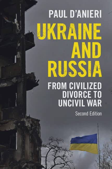 Paul D'Anieri - Ukraine and Russia: From Civilized Divorce to Uncivil War - Preis vom 09.10.2026 07:28:09 h
