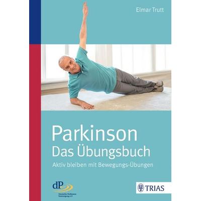 Parkinson - das Übungsbuch, Taschenbuch von Elmar Trutt, TRIAS, 978-3-432-10339-6