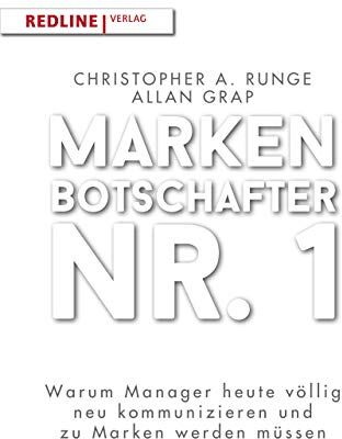Runge, Christopher A. - Markenbotschafter Nr. 1: Warum Manager heute völlig neu kommunizieren und zu Marken werden müssen - Preis vom 09.10.2026 07:28:09 h