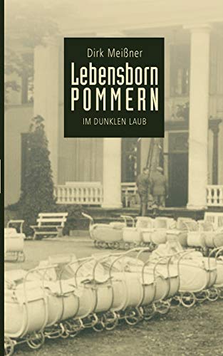 Dirk Meissner - Lebensborn Pommern: Im dunklen Laub - Preis vom 09.10.2026 07:28:09 h