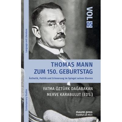 Thomas Mann zum 150. Geburtstag, Taschenbuch von , Maurer, Hans J, 978-3-949550-28-7