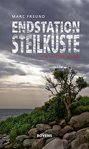 Marc Freund - Endstation Steilküste: Ein Ostsee-Krimi - Preis vom 09.10.2026 07:28:09 h