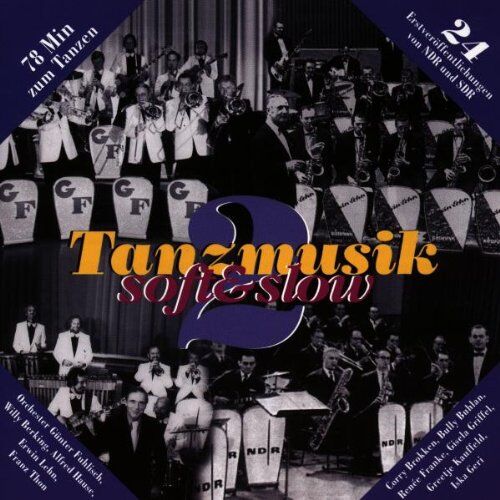 Various - Tanzmusik: Soft & Slow, Vol. 2 - Preis vom 11.10.2026 03:10:56 h