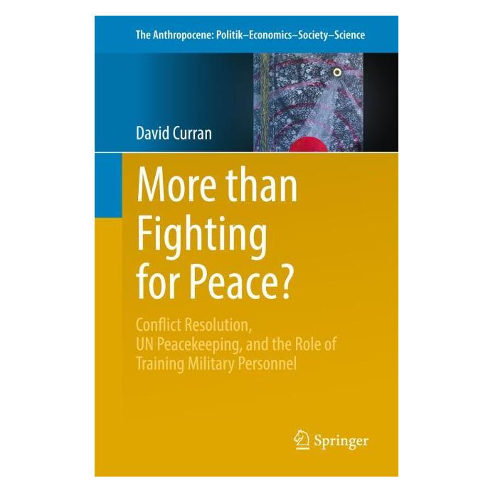 Springer More than Fighting for Peace? (Englisch, Softcover, David Curran) (55837536)
