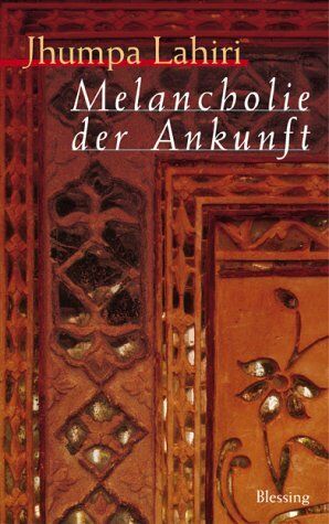 Jhumpa Lahiri - Melancholie der Ankunft - Preis vom 09.10.2026 07:28:09 h
