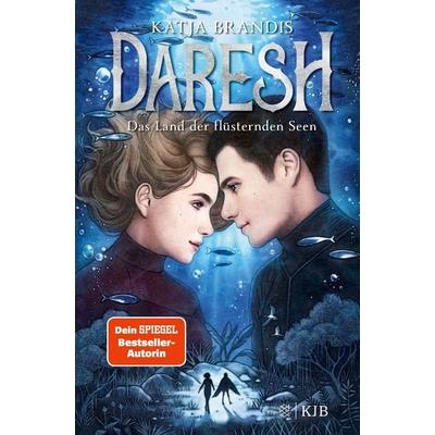 Daresh – Das Land der flüsternden Seen, Gebundene Ausgabe von Katja Brandis, Fischer Sauerländer, 978-3-7373-4263-6