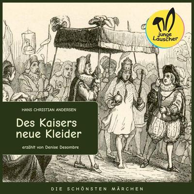 Des Kaisers neue Kleider - Hans Christian Andersen, Audio, 9783991481195