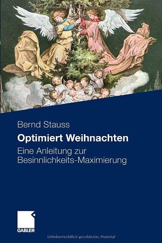 Bernd Stauss - Optimiert Weihnachten: Eine Anleitung zur Besinnlichkeits-Maximierung - Preis vom 09.10.2026 07:28:09 h