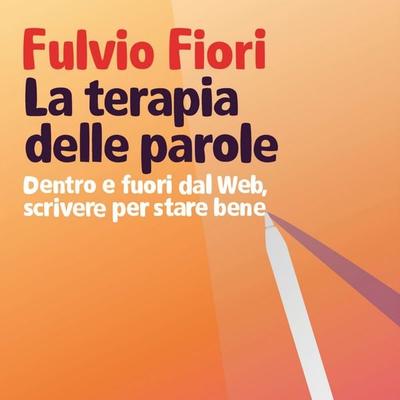La terapia delle parole - Fulvio Fiori, Audio, 9789180442817