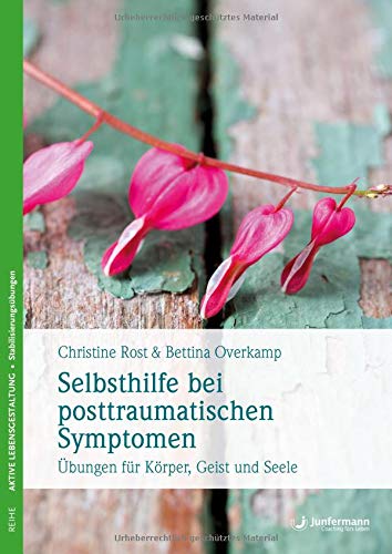 Christine Rost - Selbsthilfe bei posttraumatischen Symptomen: Übungen für Körper, Geist und Seele - Preis vom 14.10.2026 23:07:16 h
