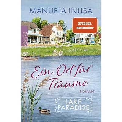 Lake Paradise – Ein Ort für Träume, Taschenbuch von Manuela Inusa, Rowohlt Taschenbuch
