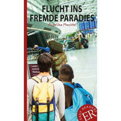 Flucht ins fremde Paradies, Taschenbuch von Manuela Mechtel, Klett Sprachen GmbH, 978-3-12-675769-0