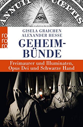 Gisela Graichen - Geheimbünde: Freimaurer und Illuminaten, Opus Dei und Schwarze Hand - Preis vom 11.10.2026 03:10:56 h
