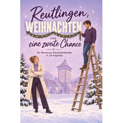Reutlingen, Weihnachten und eine zweite Chance