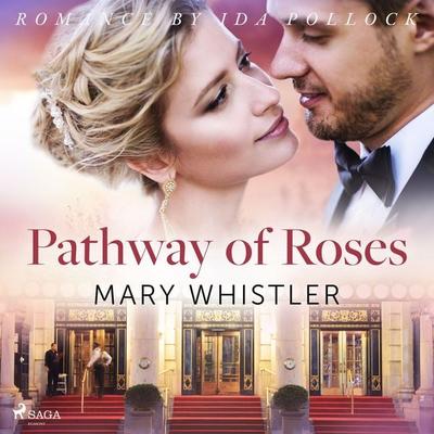 Pathway of Roses - Mary Whistler, Audio, 9788726566154