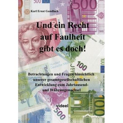 Und ein Recht auf Faulheit gibt es doch!, Taschenbuch von Karl Ernst Gundlach, Videel, 978-3-89906-210-6